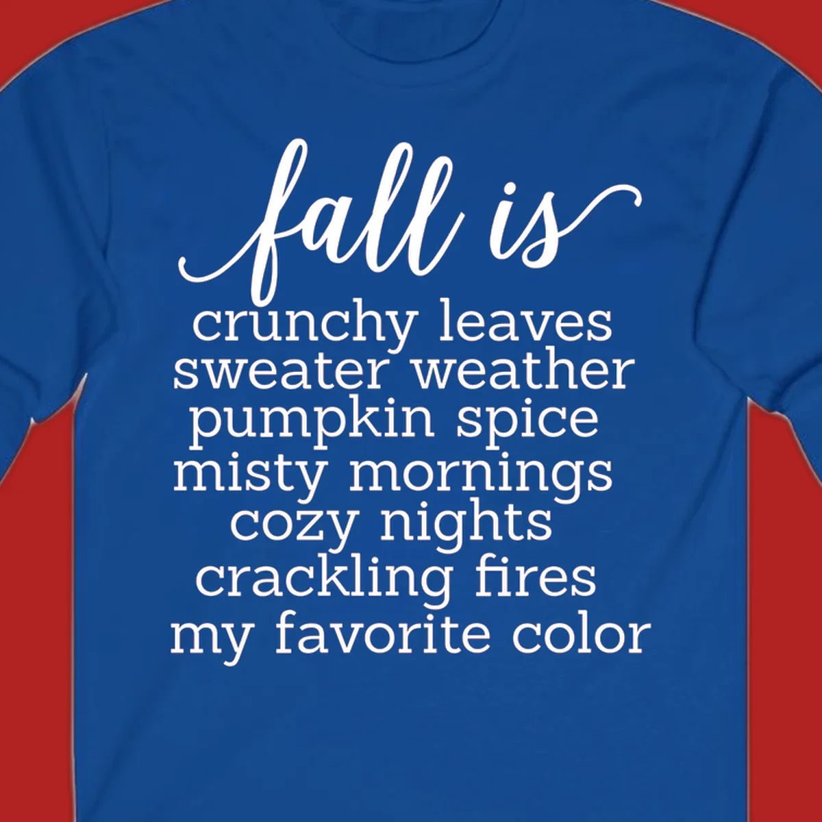 Fall is my favorite color typography design featuring cozy autumn phrases in white text.