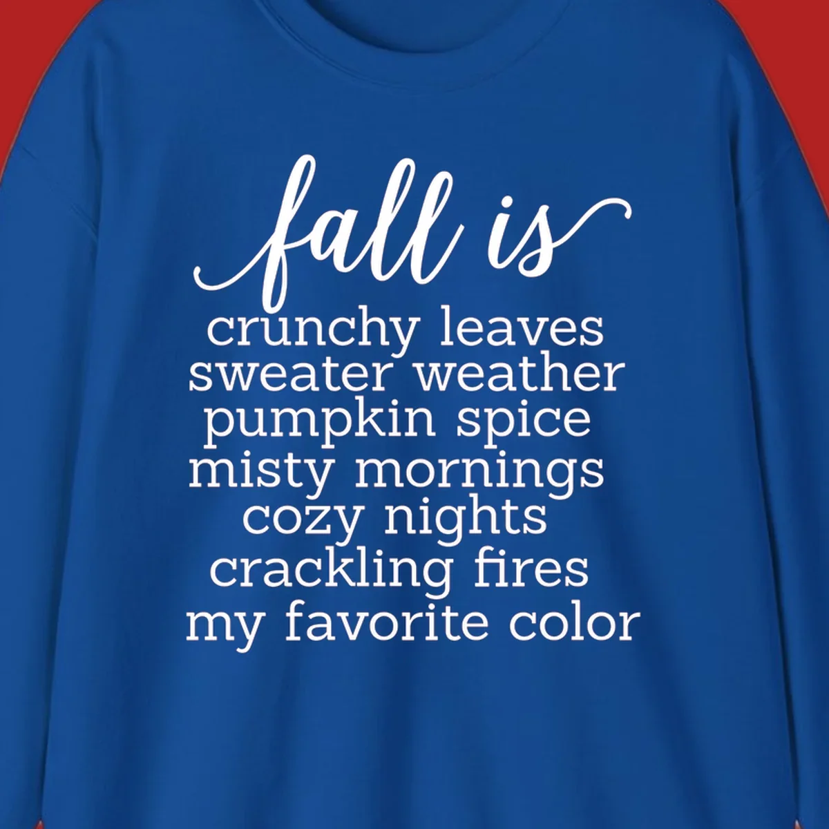 Fall is my favorite color typography design featuring cozy autumn phrases in white text.
