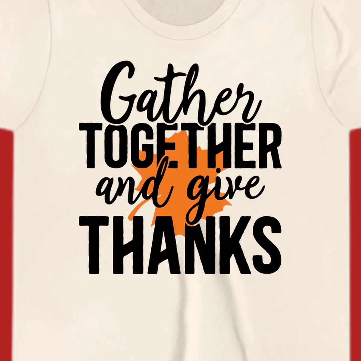 Thanksgiving gather together and give thanks leaf design.