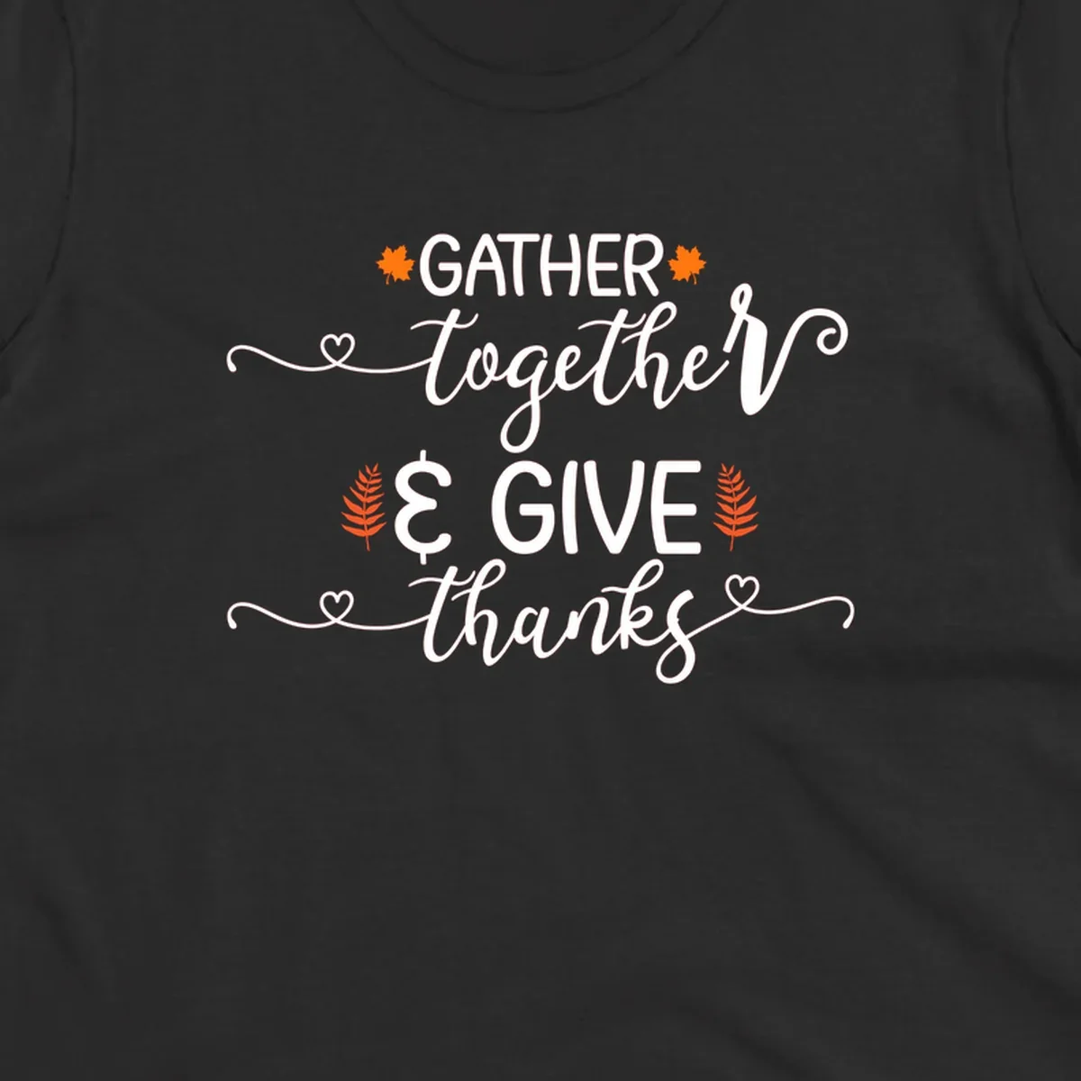 Thanksgiving gather give thanks text with autumn leaves and hearts