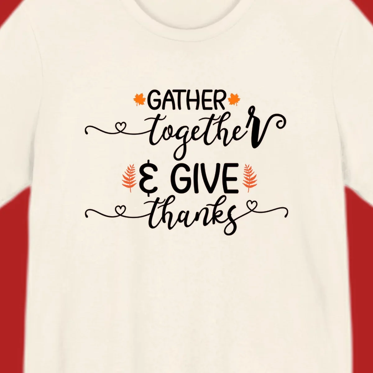 Thanksgiving gather give thanks text with autumn leaves and hearts
