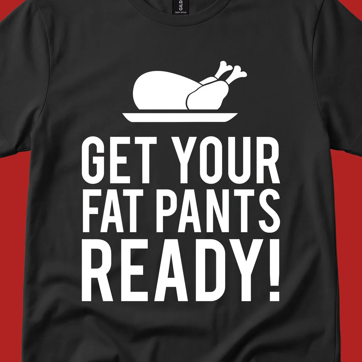 Roasted turkey illustration with text 'Get Your Fat Pants Ready!' for Thanksgiving.