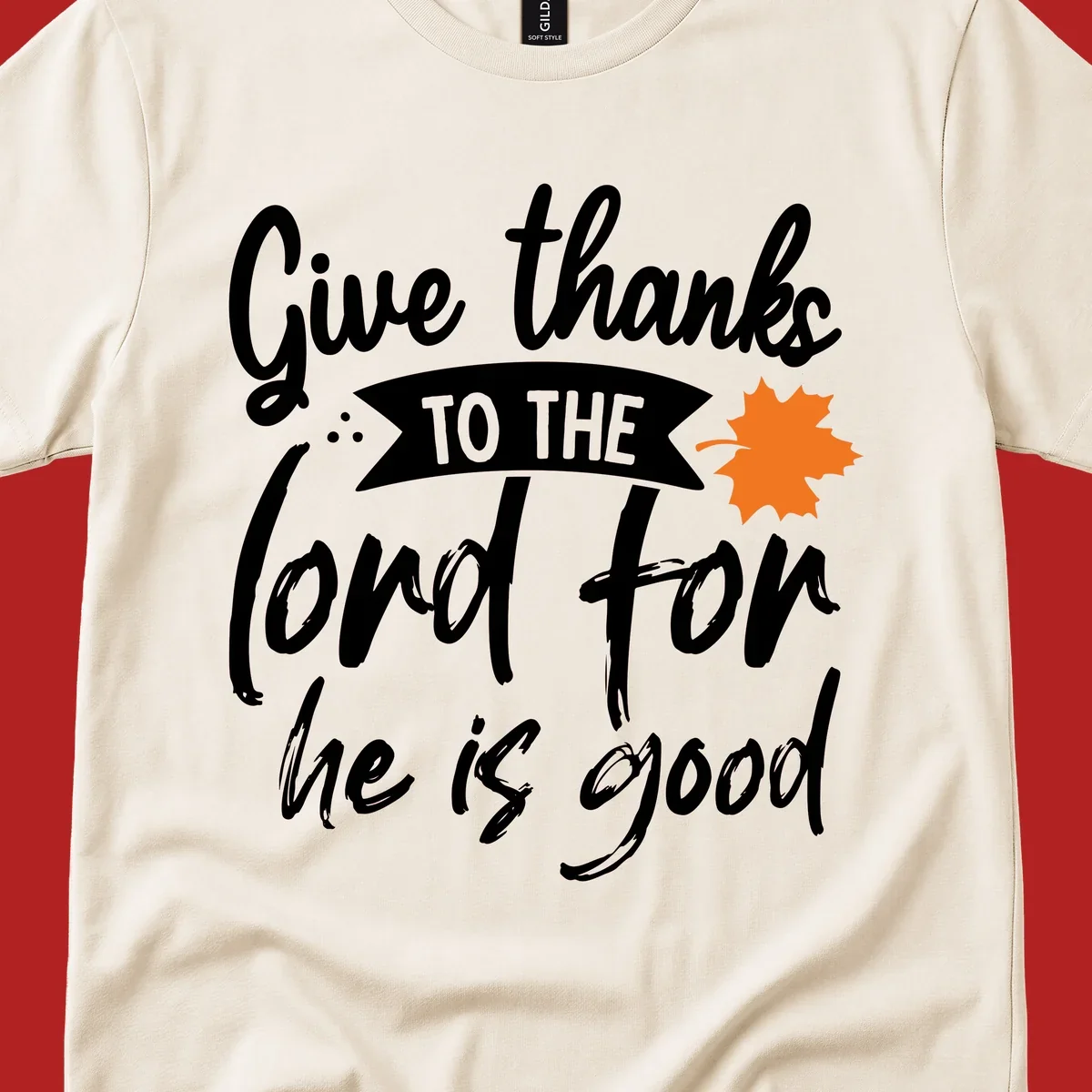 Thanksgiving message 'Give thanks to the lord for he is good' with a leaf graphic.