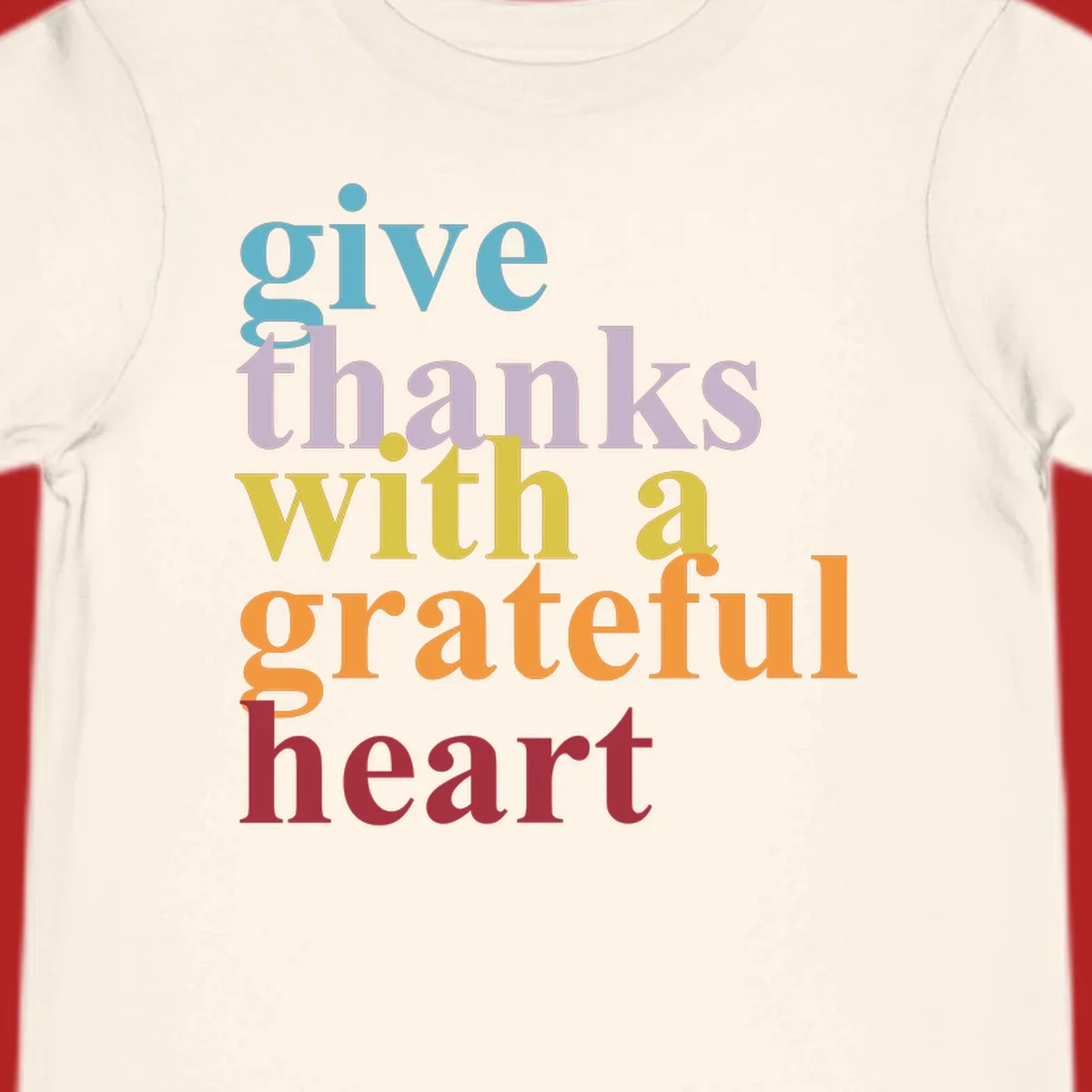 Give thanks with a grateful heart colorful typography design