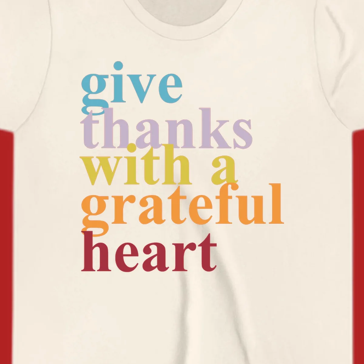 Give thanks with a grateful heart colorful typography design