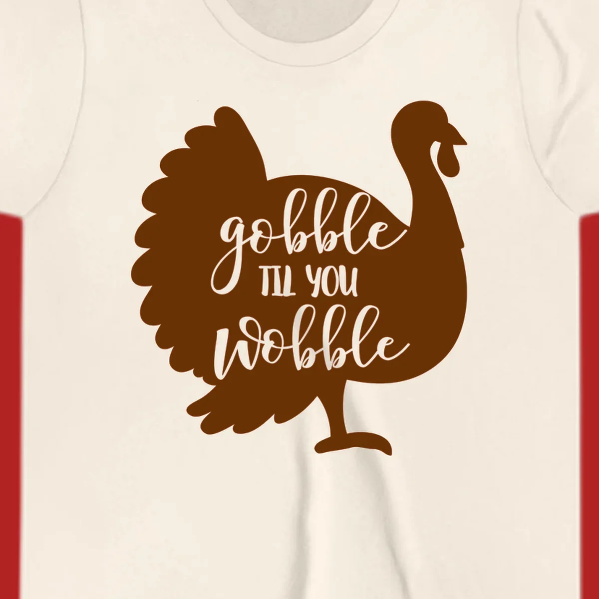 Gobble til you wobble turkey thanksgiving graphic