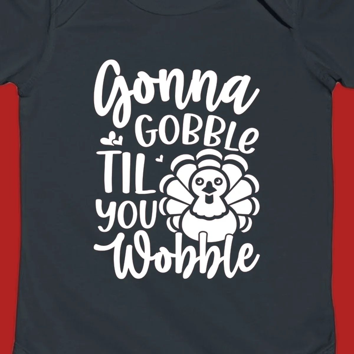 Gonna Gobble 'Til You Wobble Thanksgiving turkey design