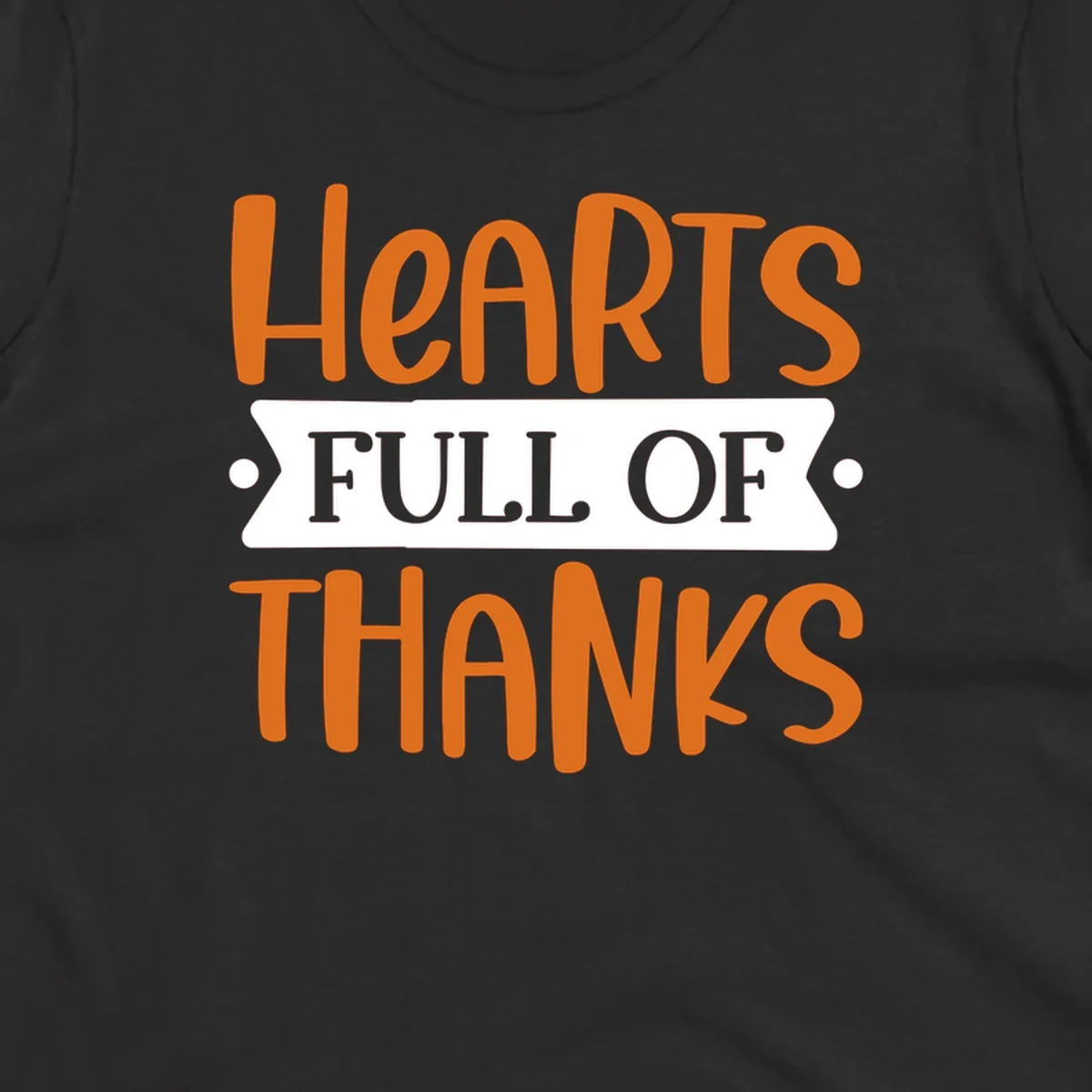 Hearts Full Of Thanks Thanksgiving typography design.