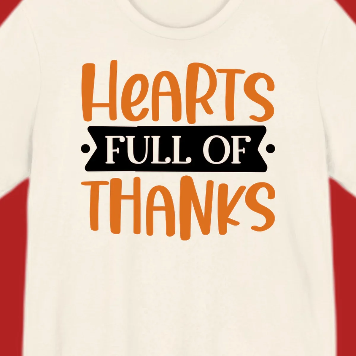 Hearts Full Of Thanks Thanksgiving typography design.