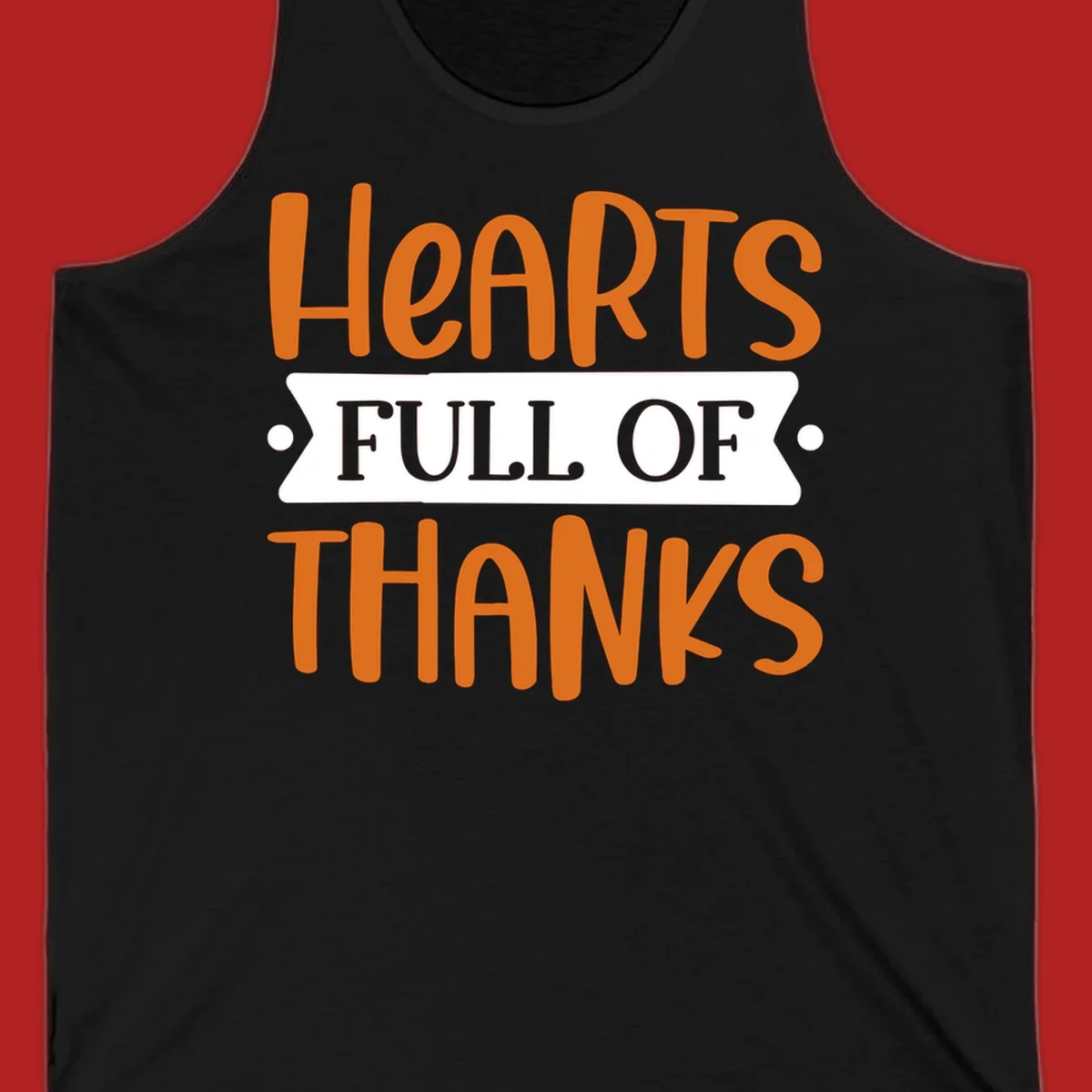 Hearts Full Of Thanks Thanksgiving typography design.