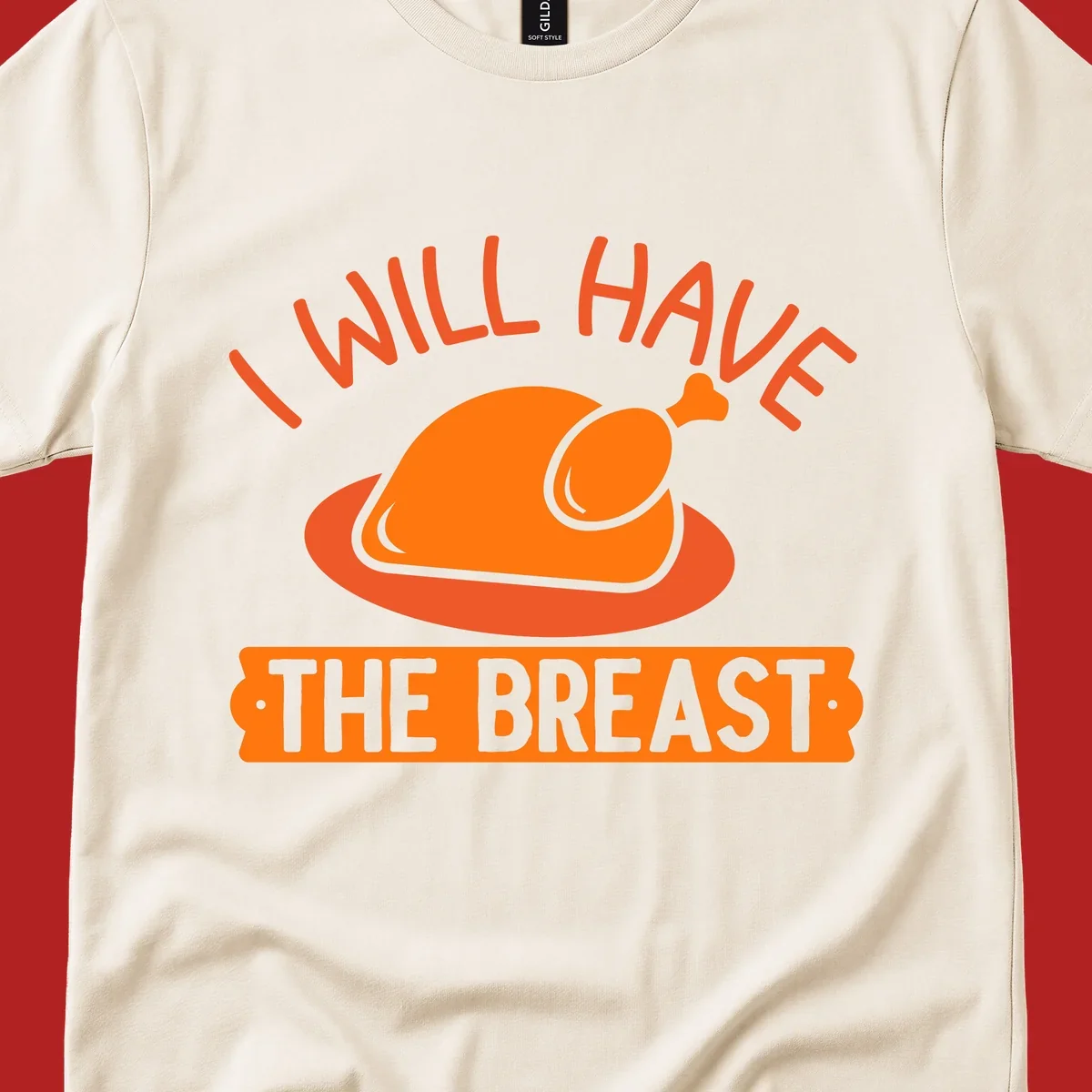 Thanksgiving turkey with text 'I Will Have The Breast'