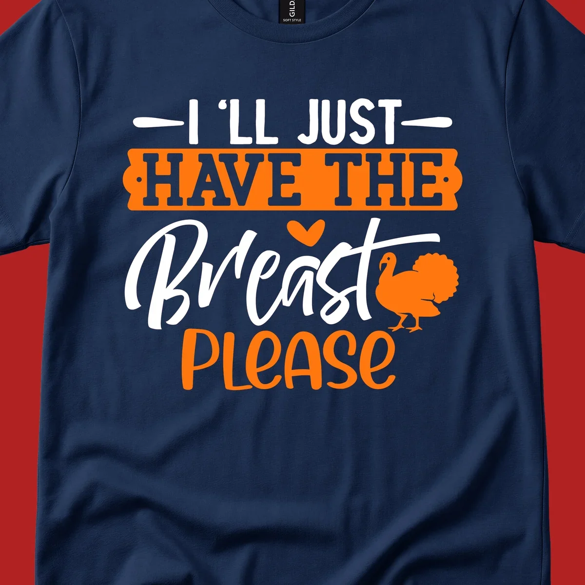 Thanksgiving turkey with text 'I'LL JUST HAVE THE Breast PLEASE'