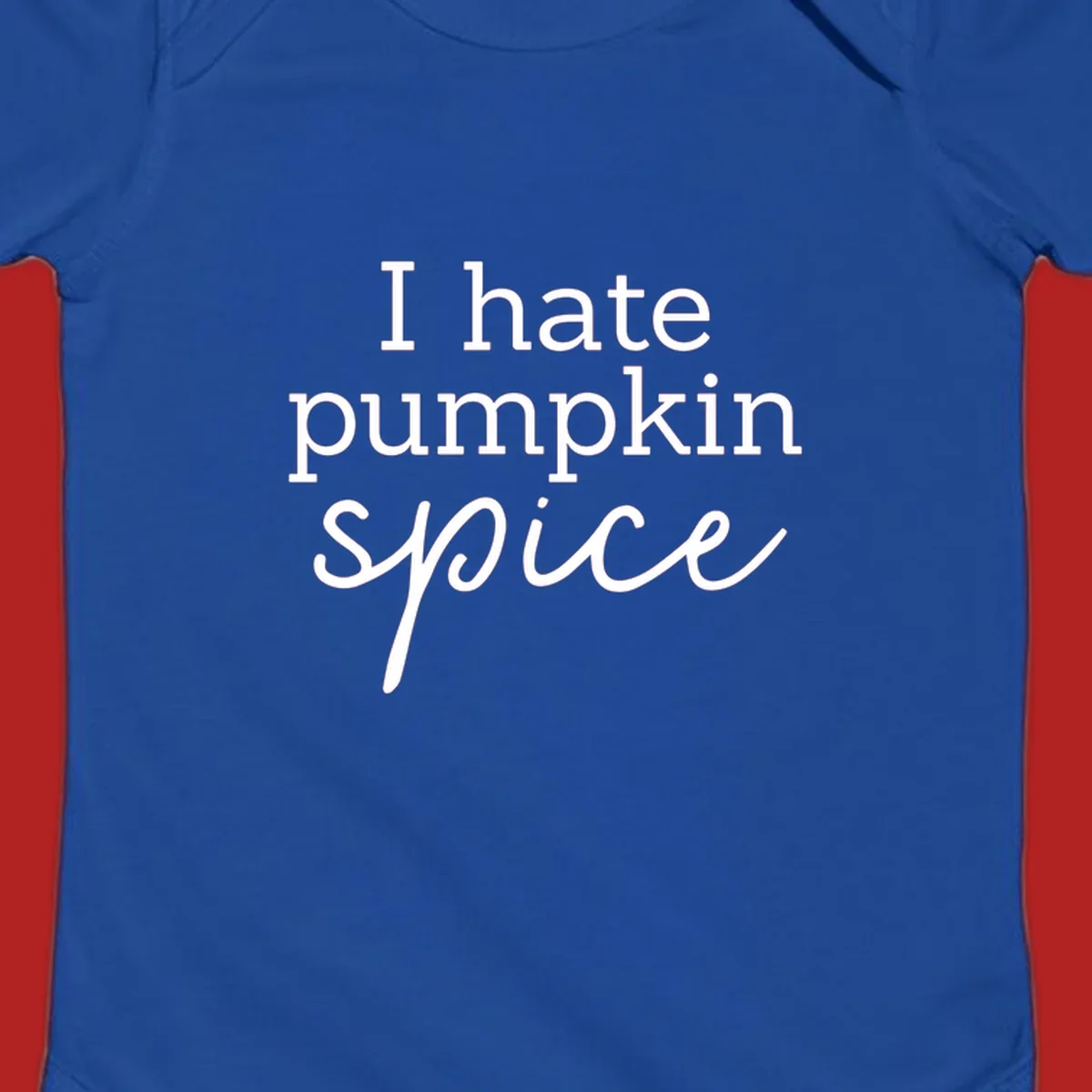 Anti-pumpkin-spice text design with 'I hate pumpkin spice' in serif and script fonts.