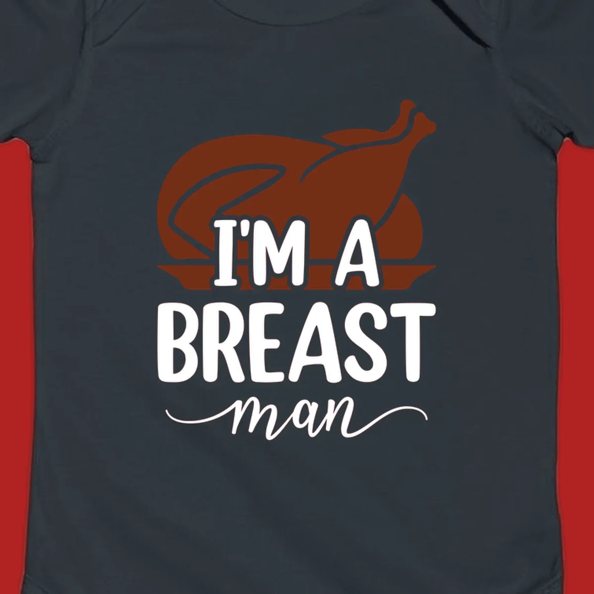Thanksgiving turkey with text 'I'm a breast man', holiday graphic.