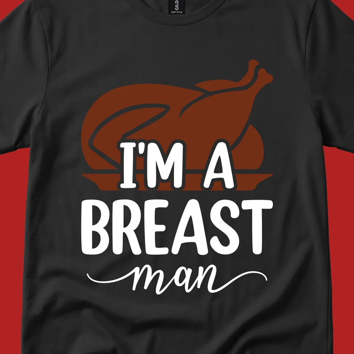 Thanksgiving turkey with text 'I'm a breast man', holiday graphic.