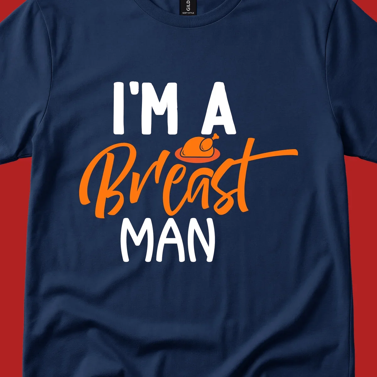 Thanksgiving "I'm A Breast Man" design with turkey graphic and bold text.