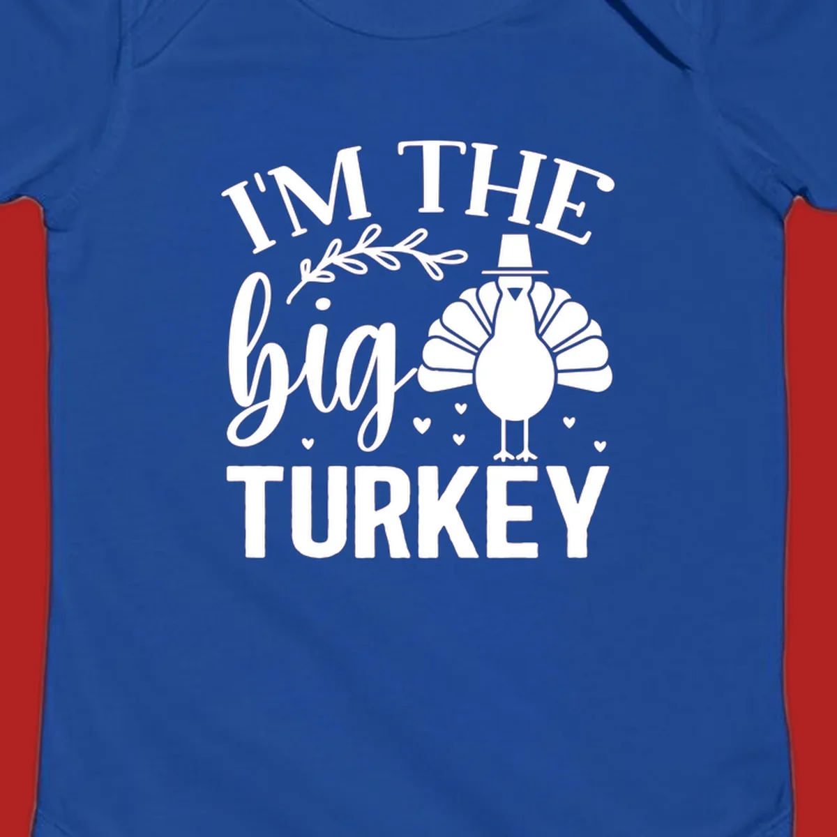 I'm The Big Turkey Thanksgiving design with a turkey illustration and text.