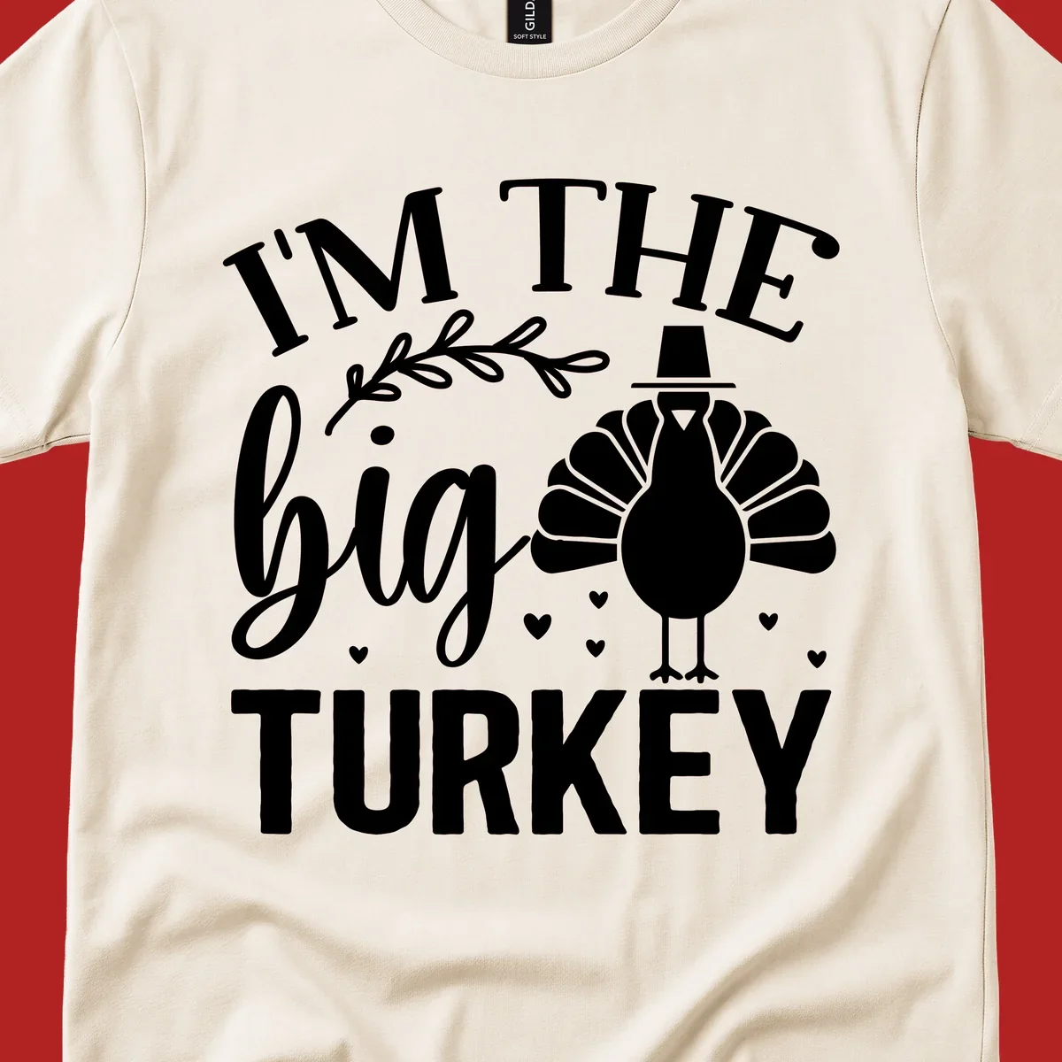 I'm The Big Turkey Thanksgiving design with a turkey illustration and text.