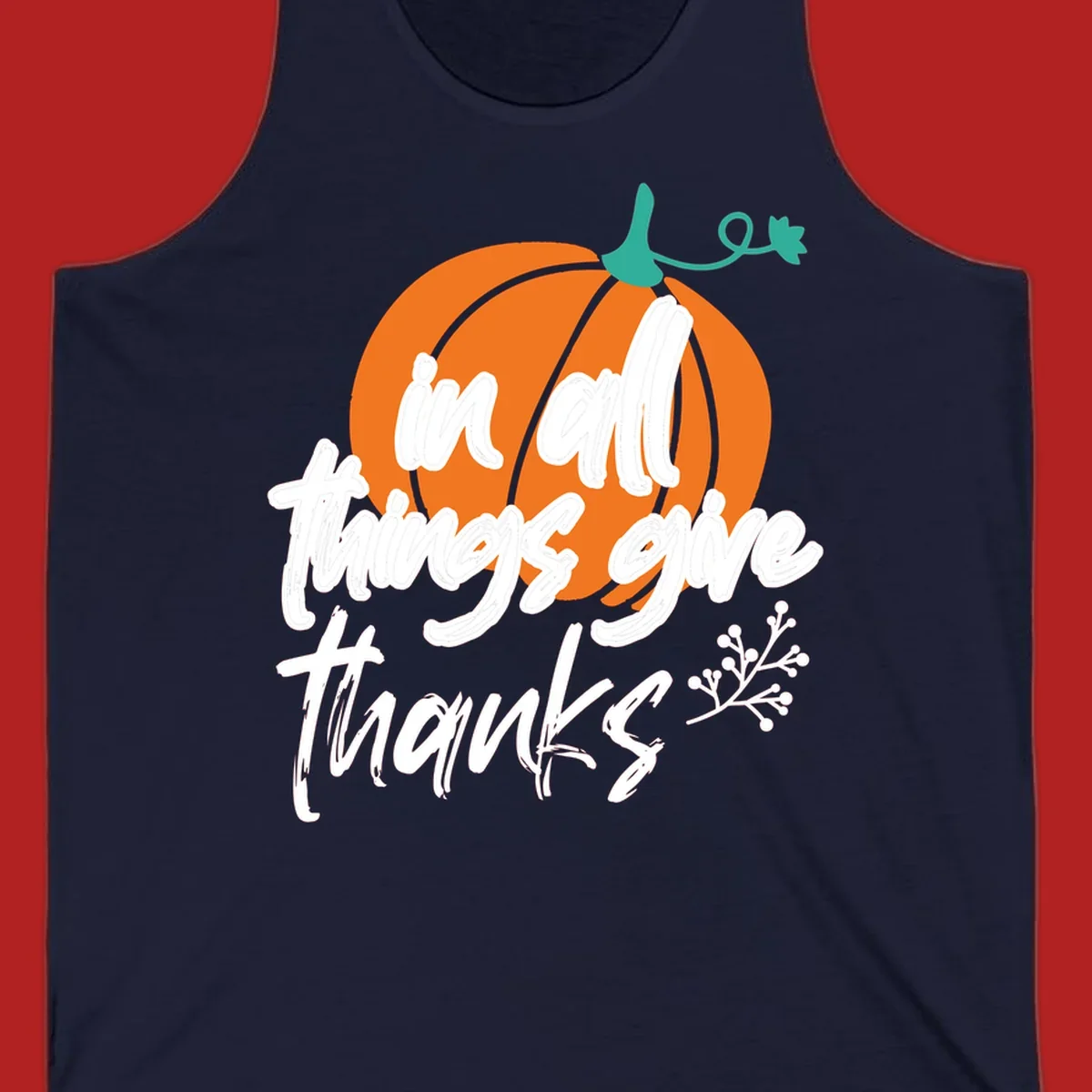 Thanksgiving pumpkin with 'in all things give thanks' text, autumn holiday design.