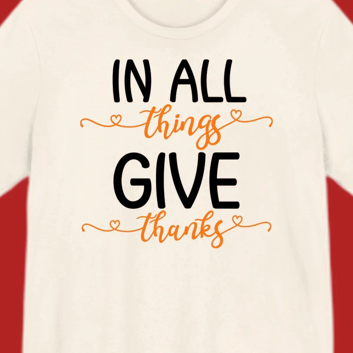 In all things give thanks phrase with script font and heart accents.