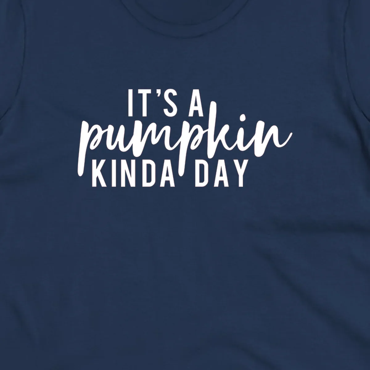 It's A Pumpkin Kinda Day text design with script and sans-serif fonts.