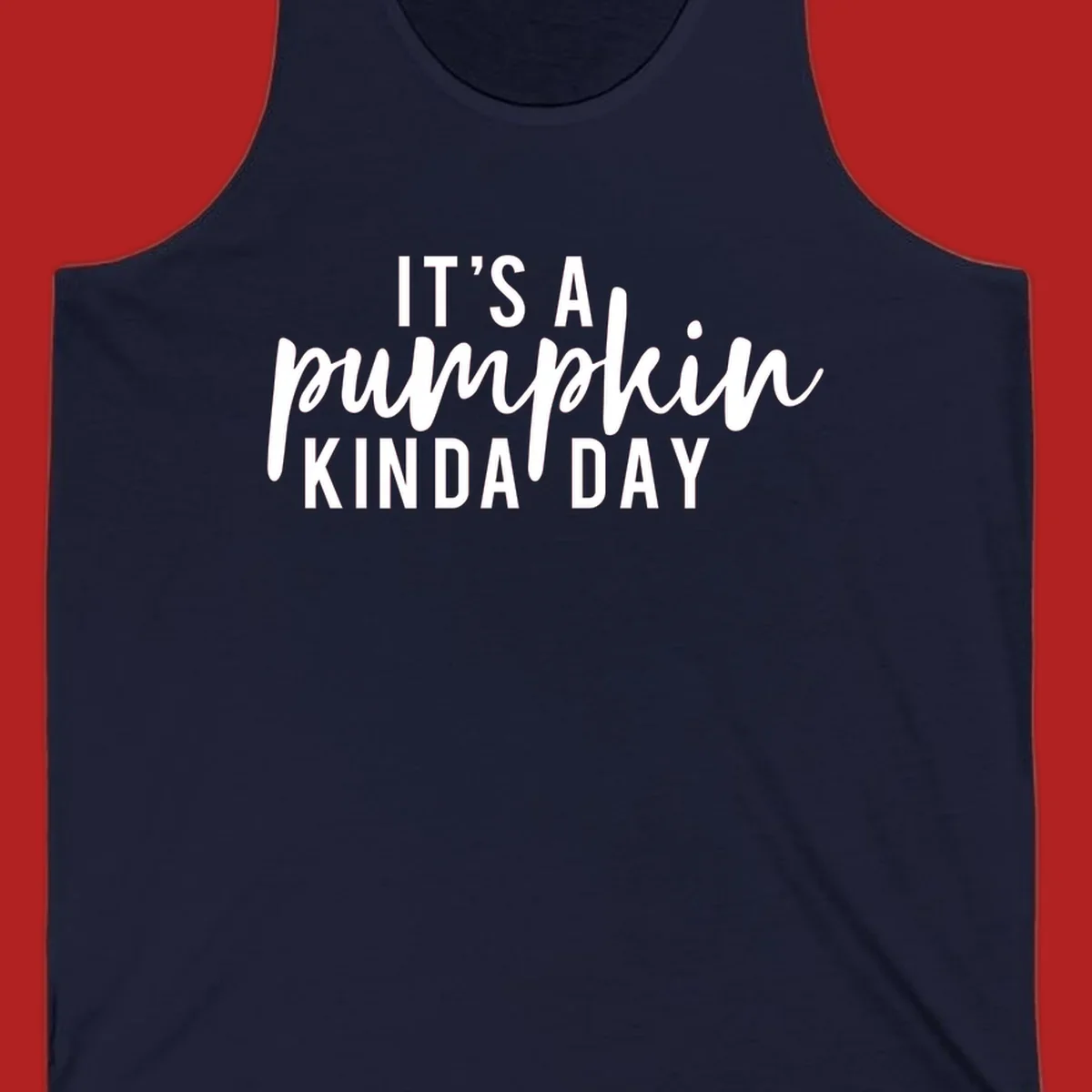 It's A Pumpkin Kinda Day text design with script and sans-serif fonts.