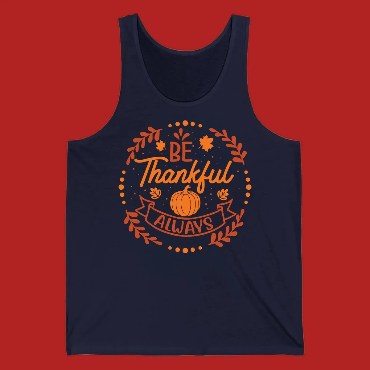 Be Thankful Always pumpkin and fall leaves design.