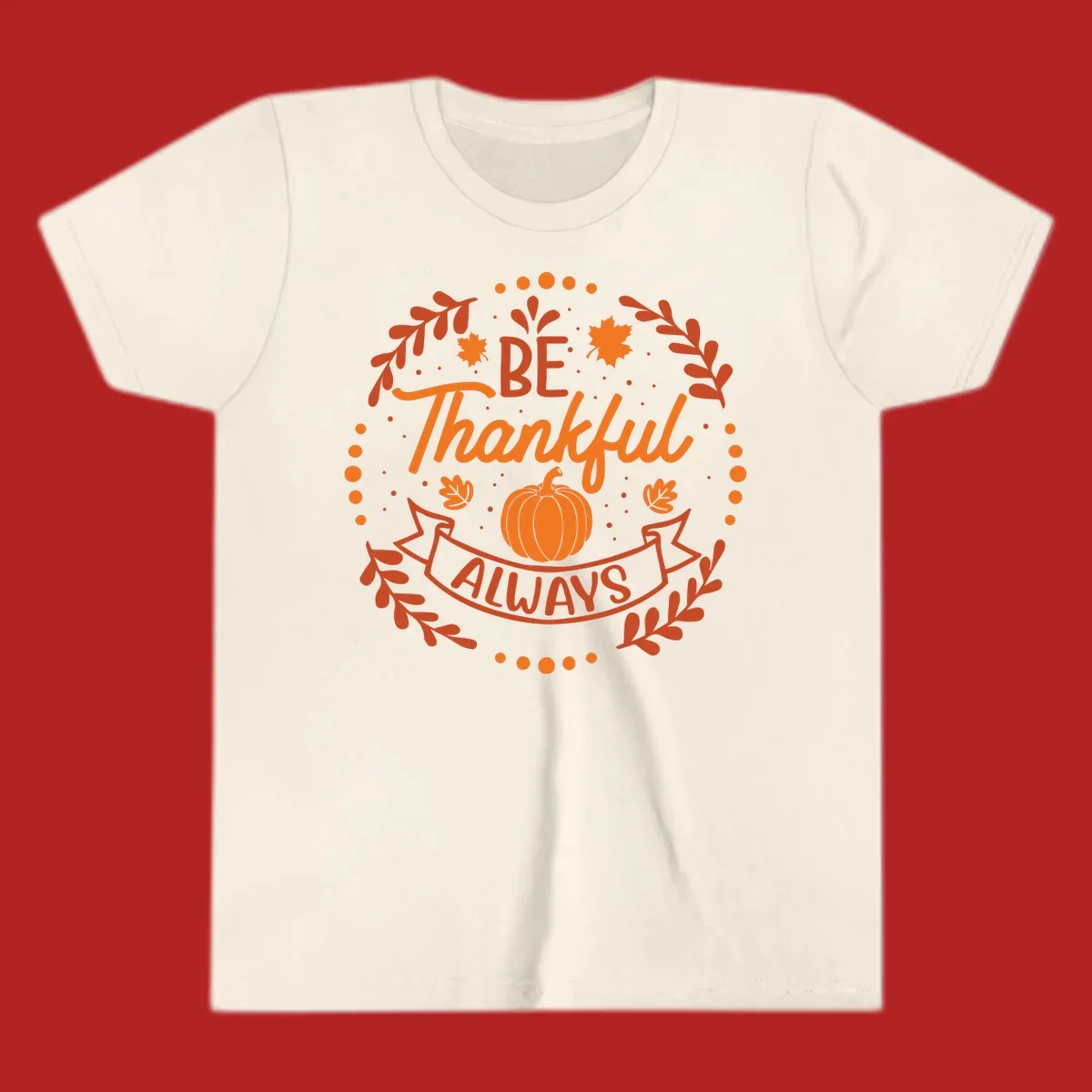 Be Thankful Always pumpkin and fall leaves design.