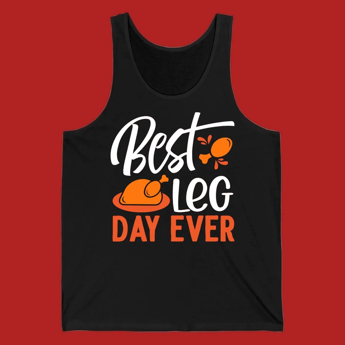 Best Leg Day Ever Thanksgiving turkey graphic with text and illustrations.