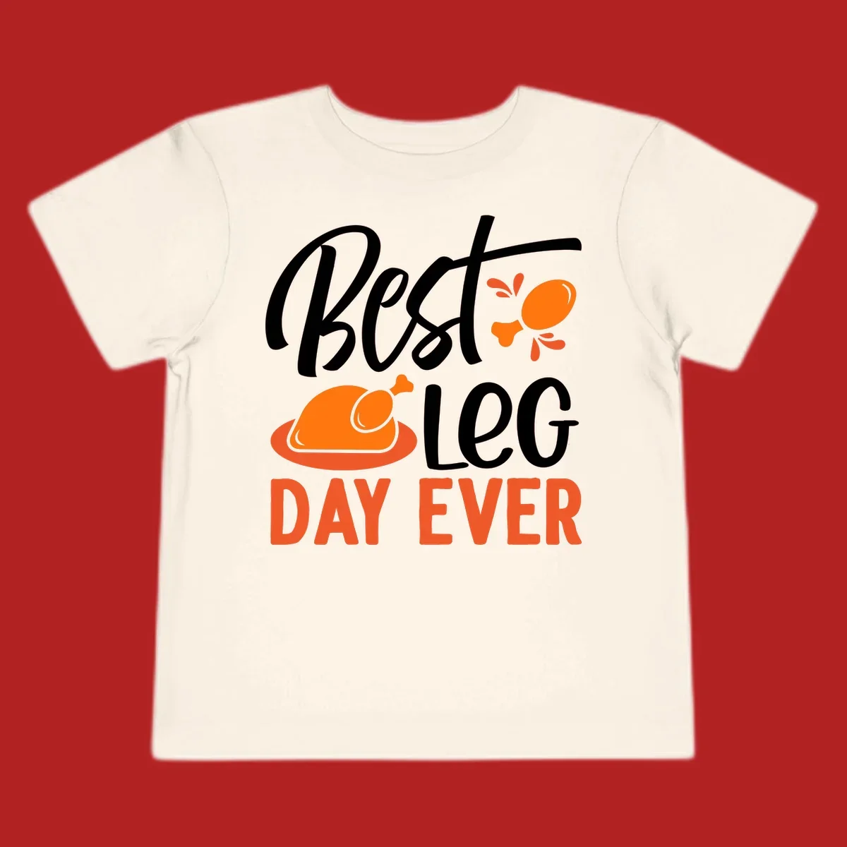 Best Leg Day Ever Thanksgiving turkey graphic with text and illustrations.