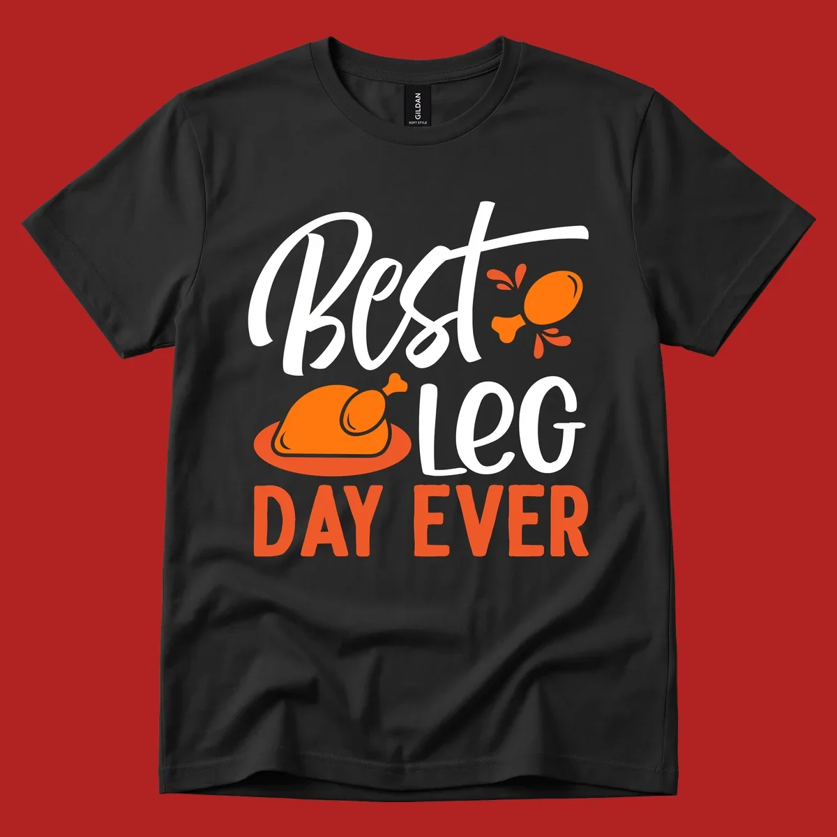 Best Leg Day Ever Thanksgiving turkey graphic with text and illustrations.