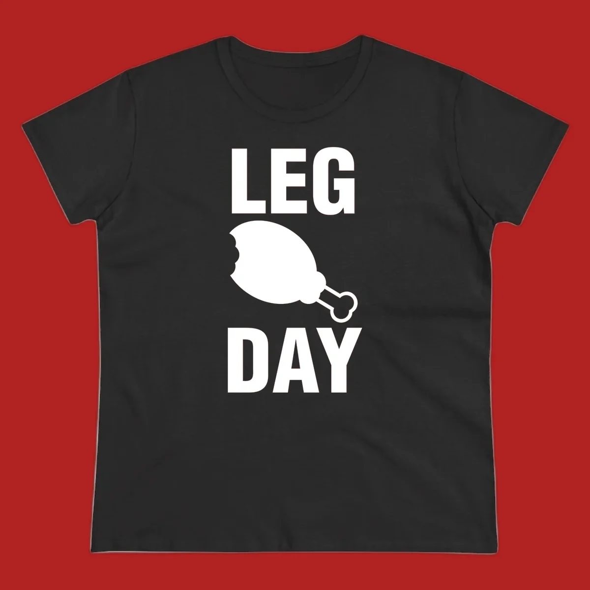 Bold text LEG DAY with a bitten chicken leg graphic in between.