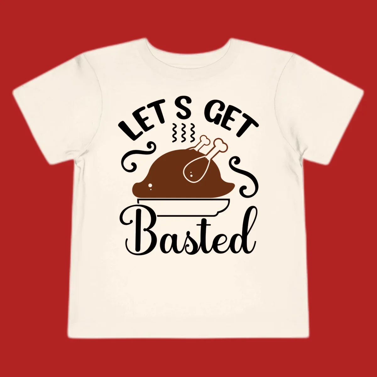 Thanksgiving turkey with steam and text 'Let's Get Basted', for holiday gatherings.