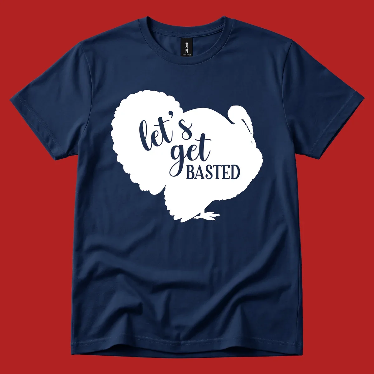 Thanksgiving turkey silhouette with text 'let's get BASTED', for holiday gatherings.