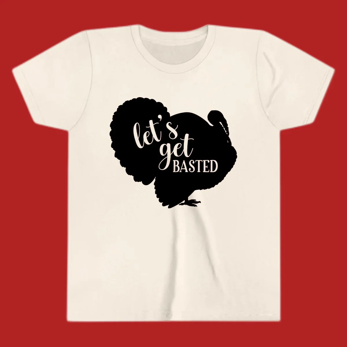 Thanksgiving turkey silhouette with text 'let's get BASTED', for holiday gatherings.