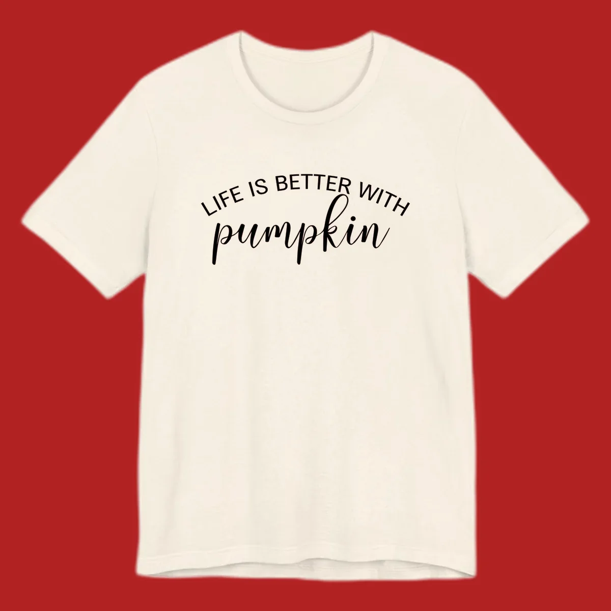 Life is better with pumpkin phrase in white text on black background.