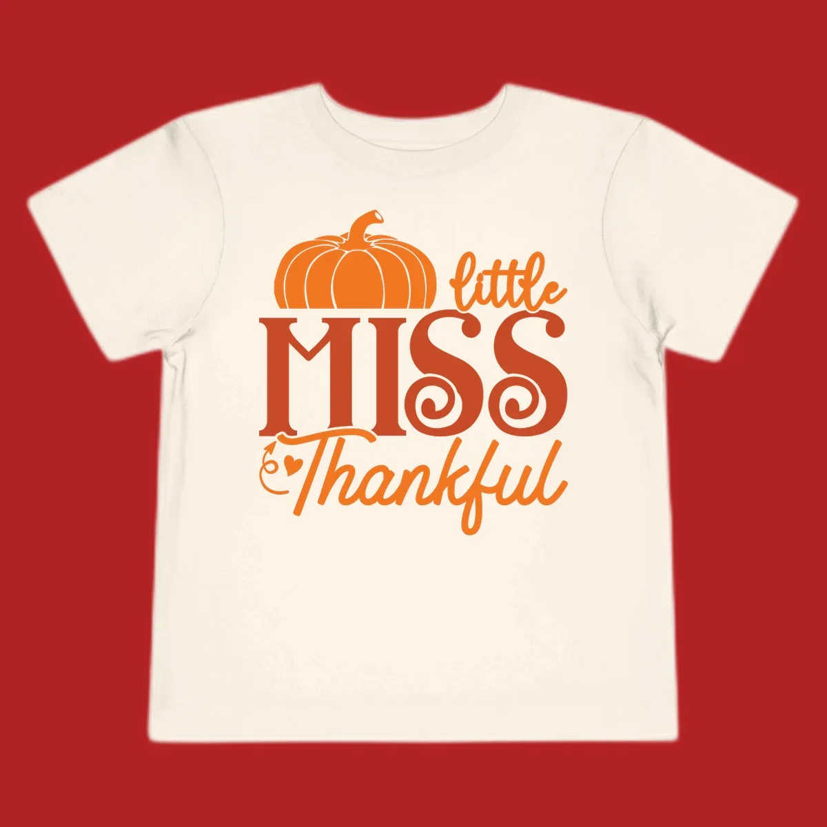 Little Miss Thankful pumpkin design with orange and red text for Thanksgiving.