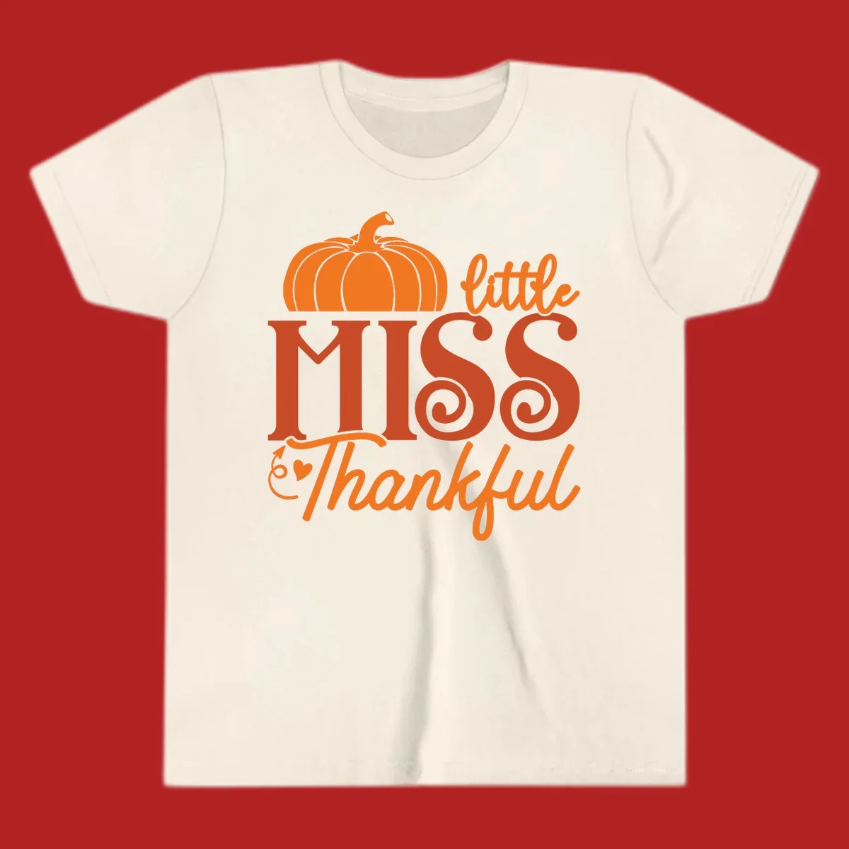 Little Miss Thankful pumpkin design with orange and red text for Thanksgiving.