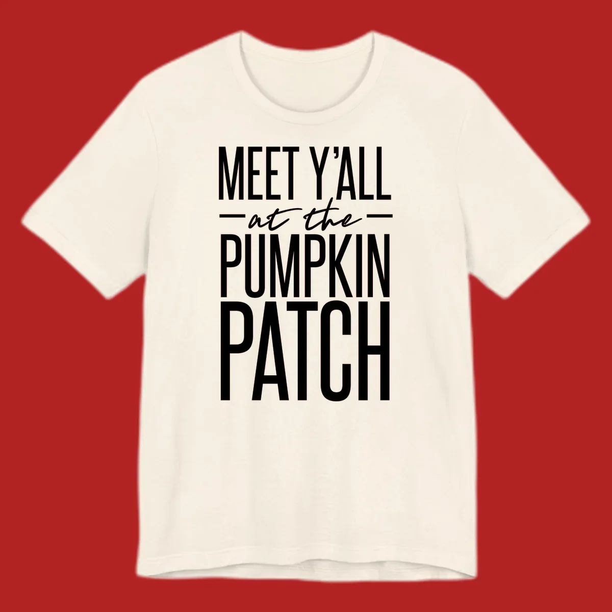 White text reads MEET Y'ALL at the PUMPKIN PATCH, celebrating the fall pumpkin patch season.