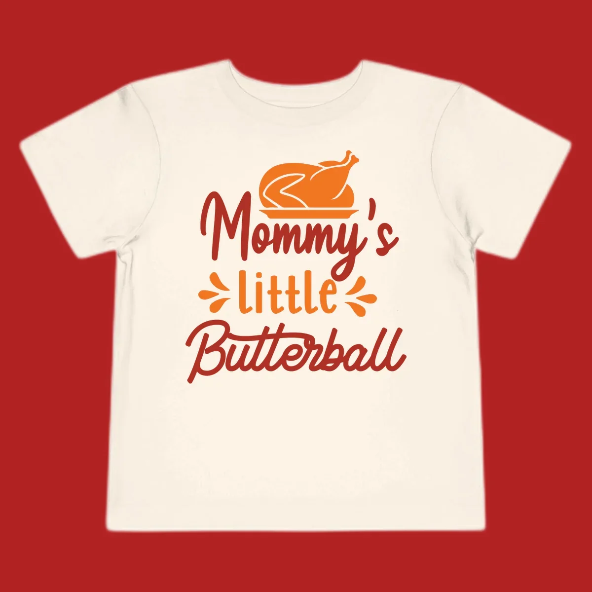 Mommy's Little Butterball Thanksgiving Turkey with a roasted turkey graphic.