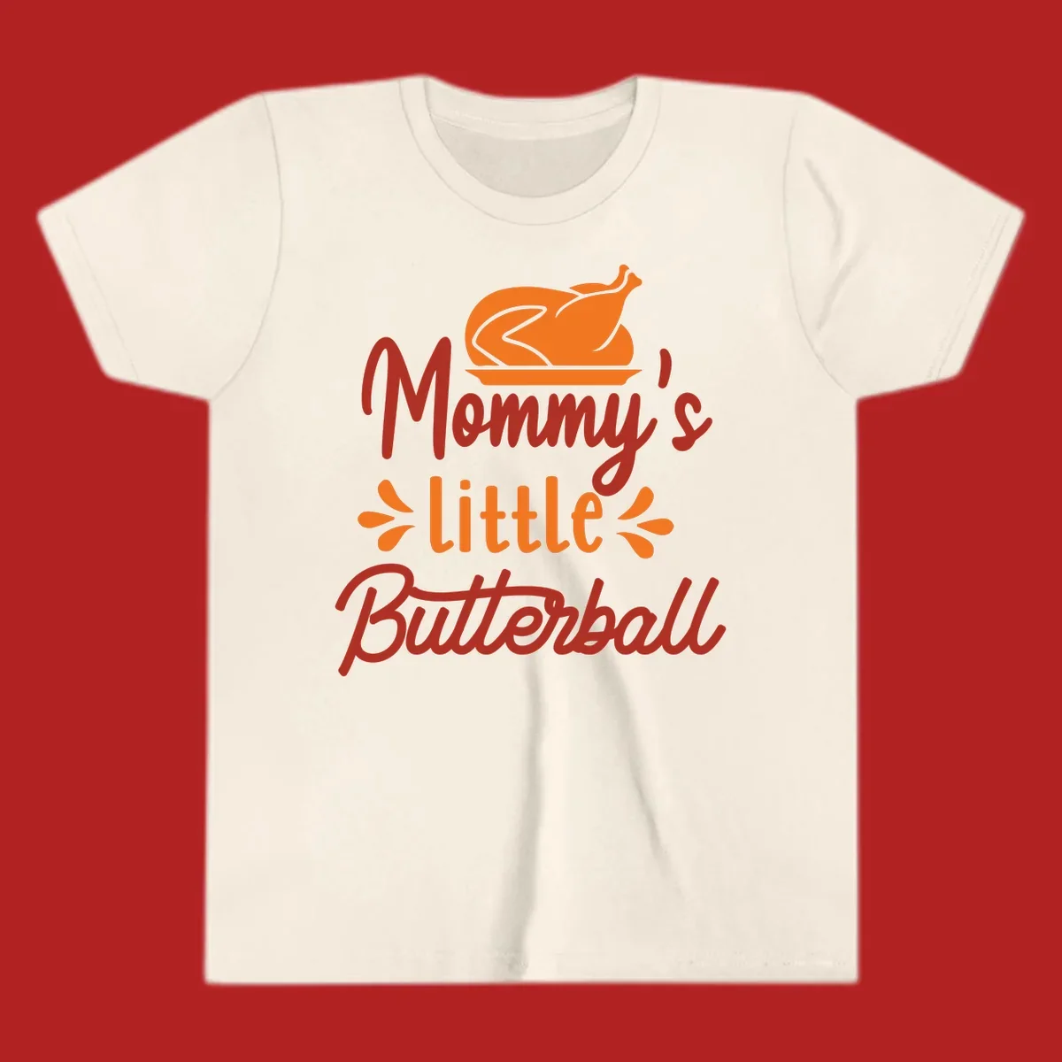 Mommy's Little Butterball Thanksgiving Turkey with a roasted turkey graphic.