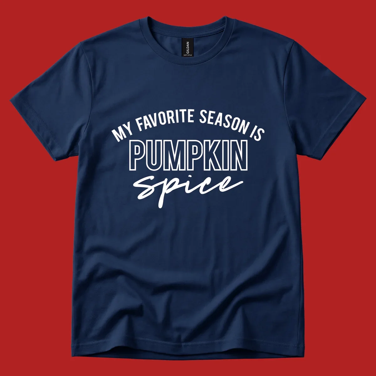 Typography design that says My Favorite Season Is Pumpkin Spice.