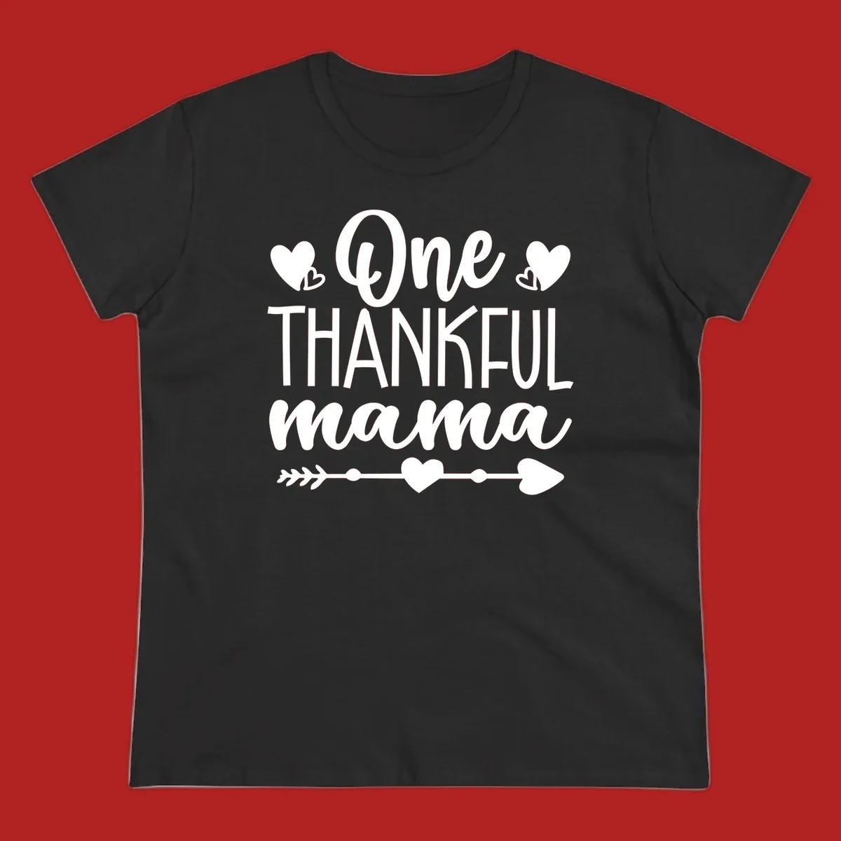 Typography design with hearts and an arrow that says "One THANKFUL mama".