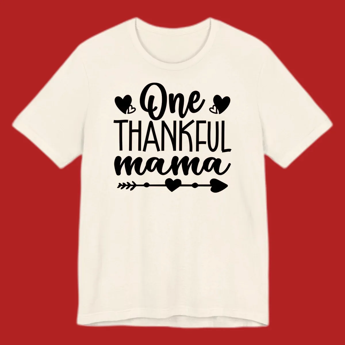 Typography design with hearts and an arrow that says "One THANKFUL mama".