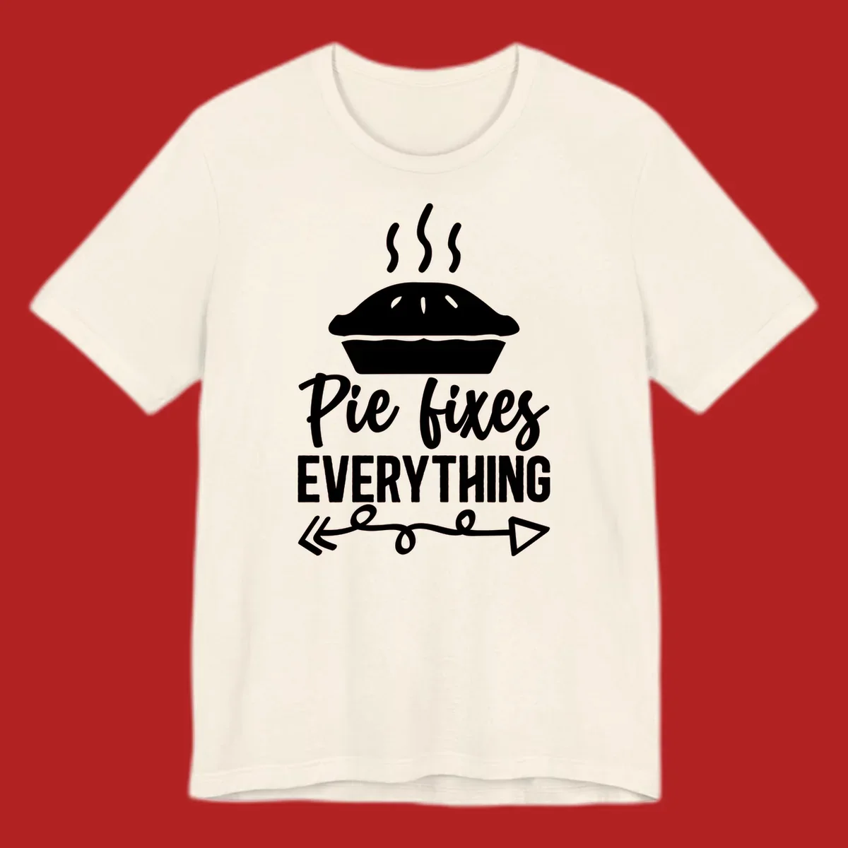 Pie fixes everything graphic with steaming pie and decorative arrows.