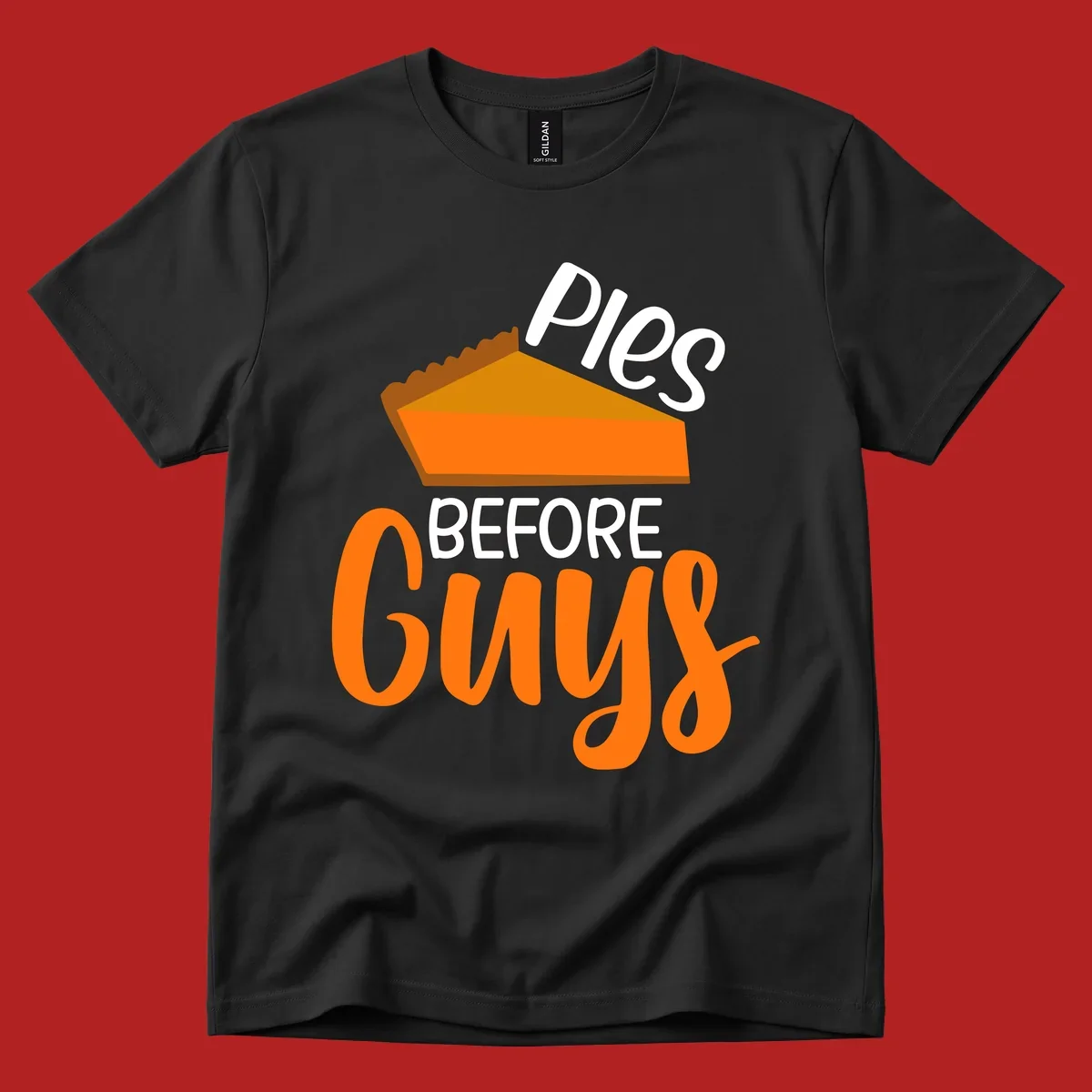 Illustration of a pumpkin pie slice with the text 'Pies BEFORE Guys', a popular Thanksgiving phrase.