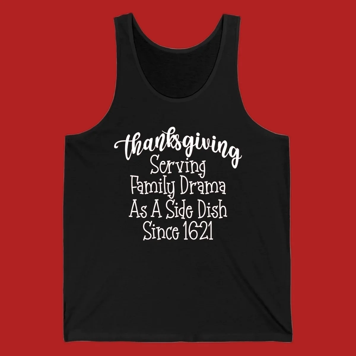 Thanksgiving family drama since 1621 text design