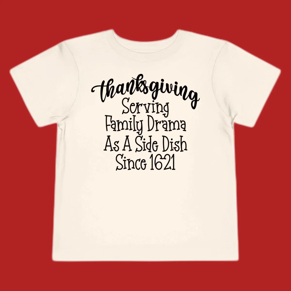 Thanksgiving family drama since 1621 text design