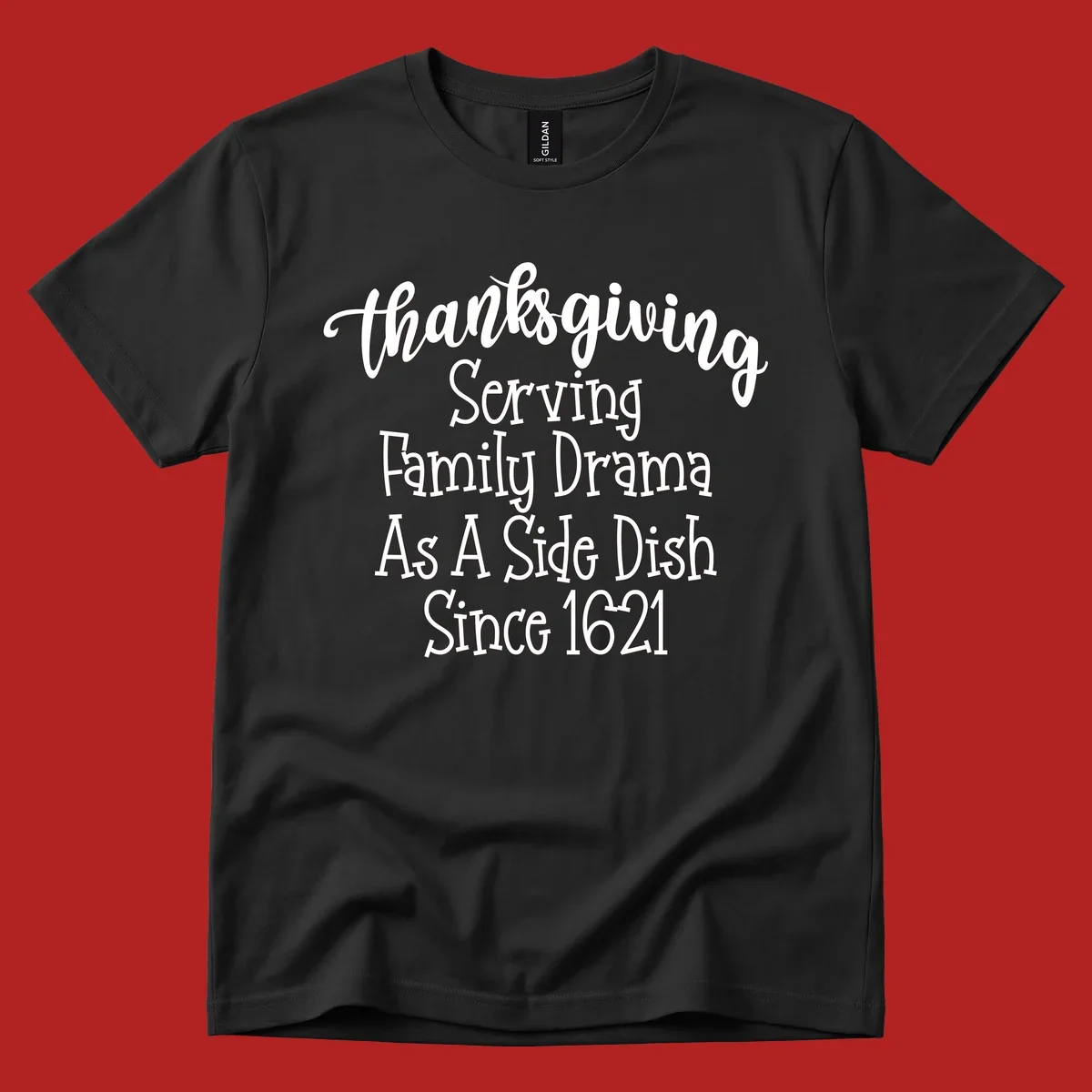 Thanksgiving family drama since 1621 text design