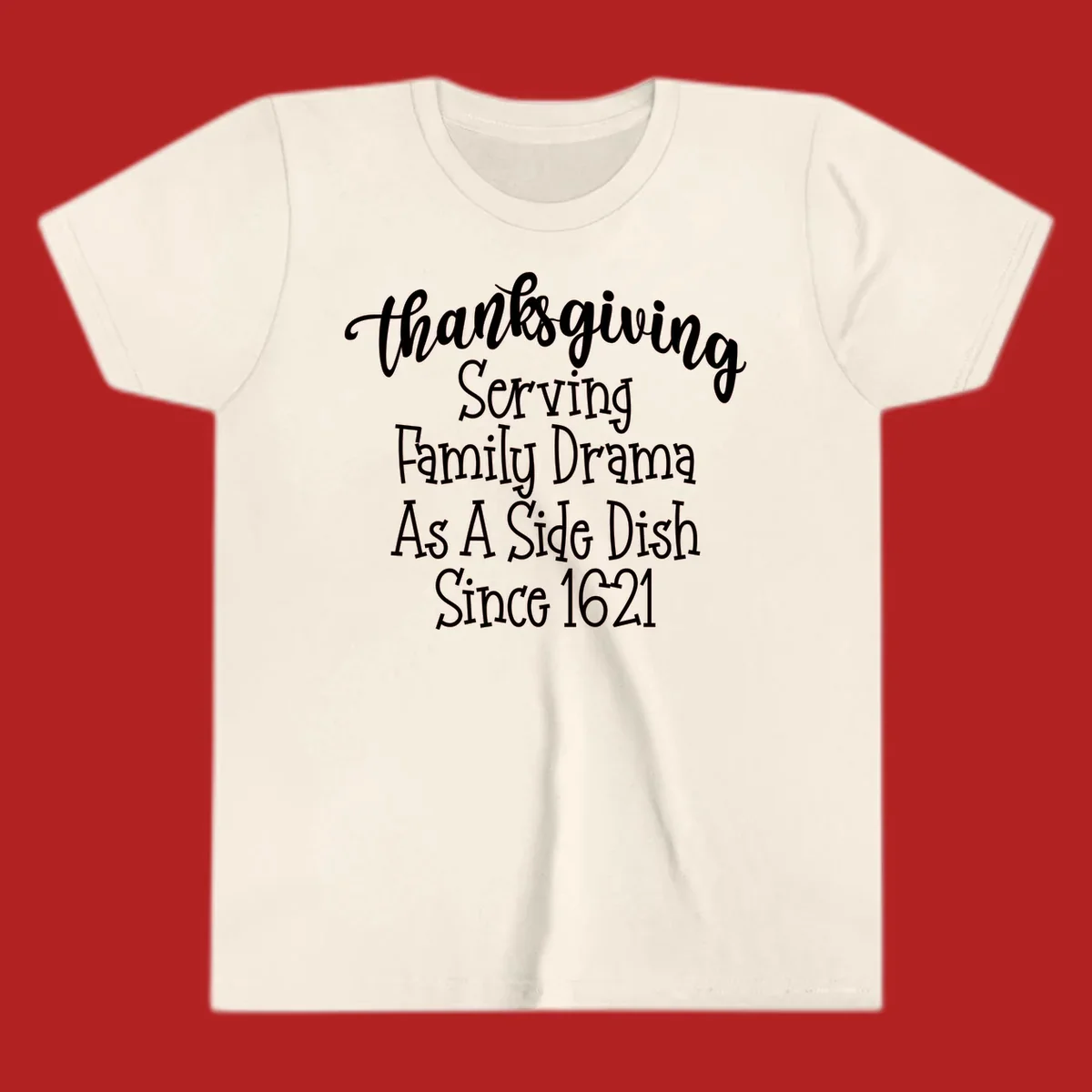 Thanksgiving family drama since 1621 text design